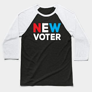 New Voter 2020 Election Political I Voted First Vote for Democrat Republican Party Baseball T-Shirt